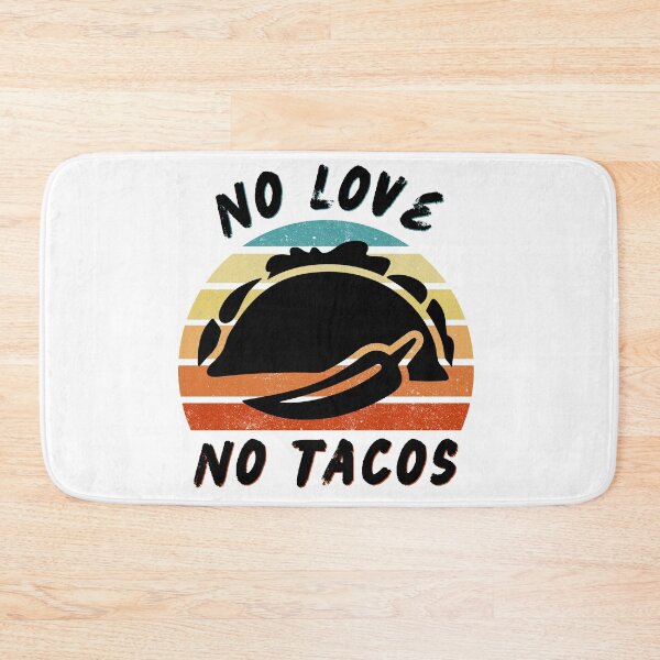 Item preview, No Love No Tacos designed and sold by beruc.