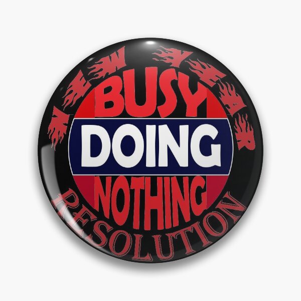Item preview, Busy Doing Nothing - New Year Resolution designed and sold by SueSakpal.