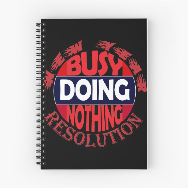 Item preview, Busy Doing Nothing - New Year Resolution designed and sold by SueSakpal.