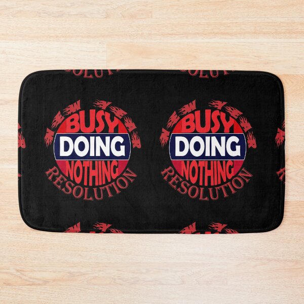 Item preview, Busy Doing Nothing - New Year Resolution designed and sold by SueSakpal.
