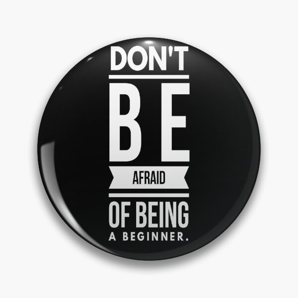 Item preview, Don't Be Afraid Of Being A Beginner designed and sold by Michael Schmidt.