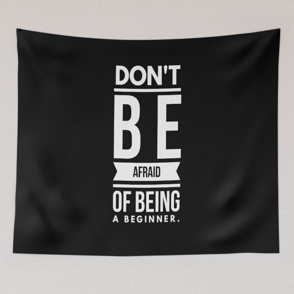 Item preview, Don't Be Afraid Of Being A Beginner designed and sold by Michael Schmidt.
