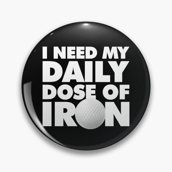 Item preview, Golfer Saying I Need My daily Dose of Iron designed and sold by elhefe.