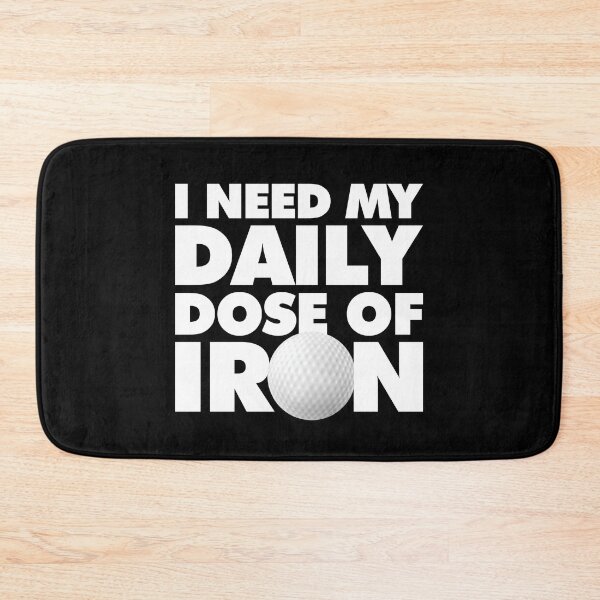 Item preview, Golfer Saying I Need My daily Dose of Iron designed and sold by elhefe.