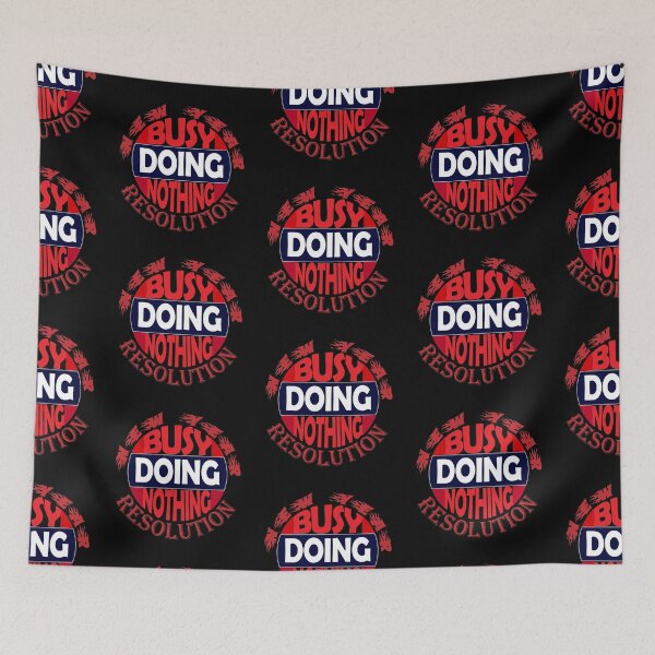 Item preview, Busy Doing Nothing - New Year Resolution designed and sold by SueSakpal.