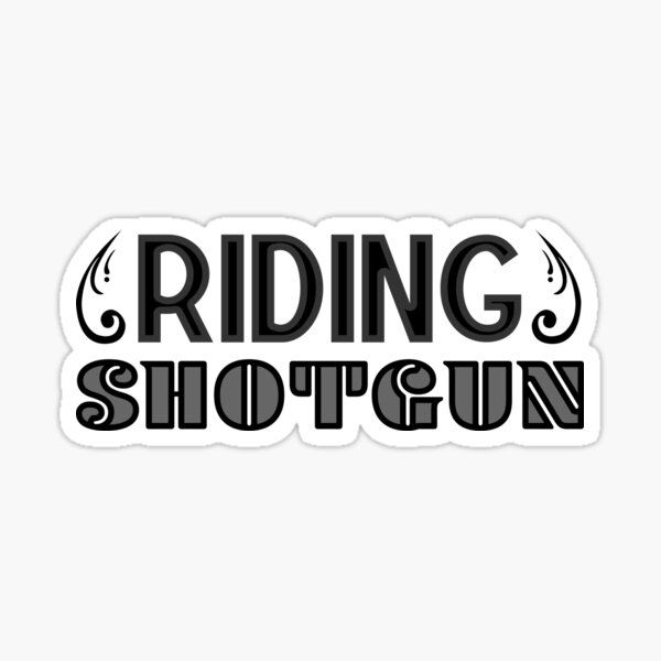 Riding Shotgun Sticker