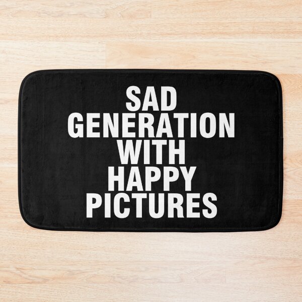 Item preview, Classy Sarcastic quotes Sad Generation With Happy Pictures designed and sold by Urosek.