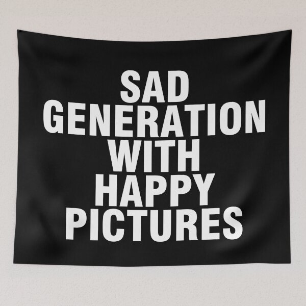 Item preview, Classy Sarcastic quotes Sad Generation With Happy Pictures designed and sold by Urosek.