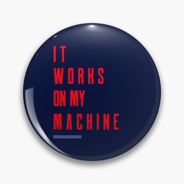 Item preview, "It works on my machine" designed and sold by Salma Satya & Co.