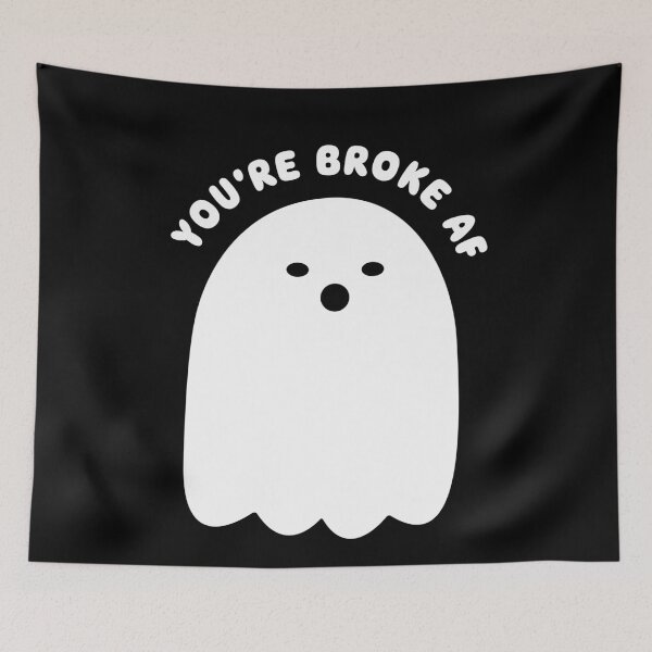 Item preview, Ghost Says You're Broke AF - Ghost of Truth designed and sold by chrismanubag.
