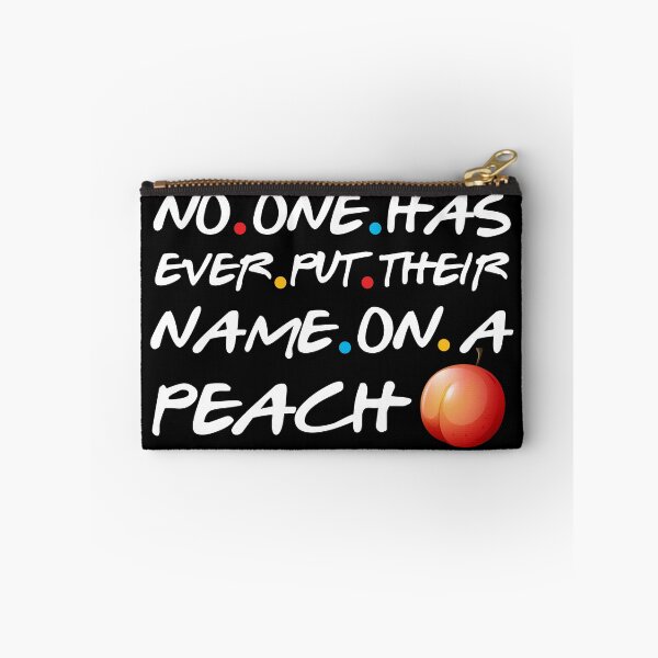 Item preview, No One Has Ever Put Their Name On A Peach designed and sold by TheAwesomeMiro.