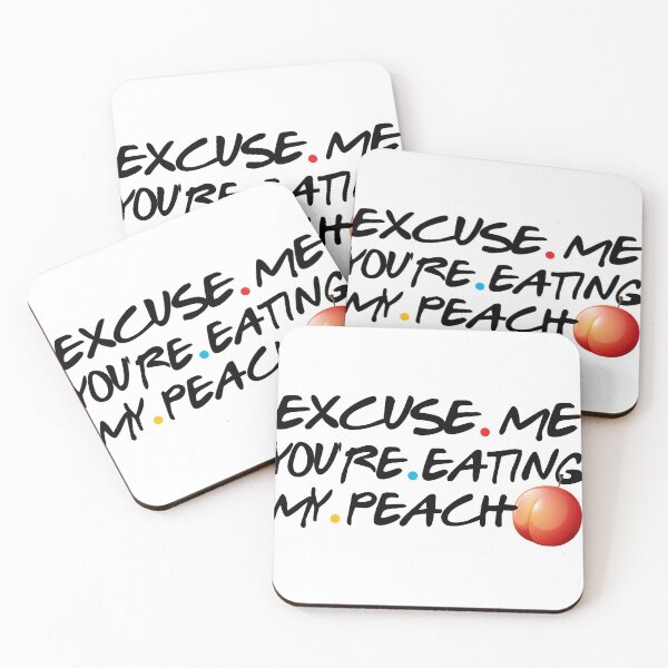 Item preview, Excuse me. You're eating my peach designed and sold by TheAwesomeMiro.