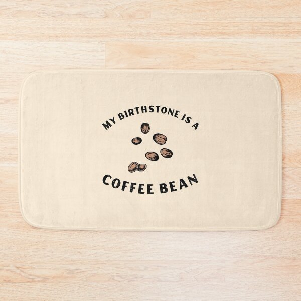 Item preview, My Birthstone Is A Coffee Bean designed and sold by OnepixArt.