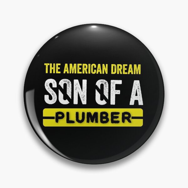 Item preview, THE AMERICAN DREAM SON OF A  PLUMBER designed and sold by Hussain Shirts.