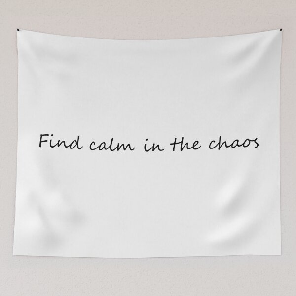 Item preview, Find calm in the chaos designed and sold by Dishika Agarwal.