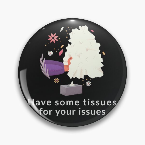 Item preview, Have some tissues for your issues designed and sold by Lisa Lucero.