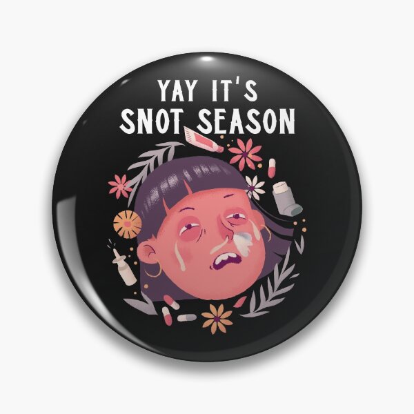 Item preview, Yay it's snot season designed and sold by Lisa Lucero.
