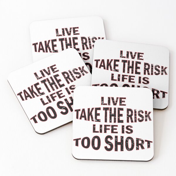 Item preview,   Take the risk life is too short  designed and sold by YAHIA-14.
