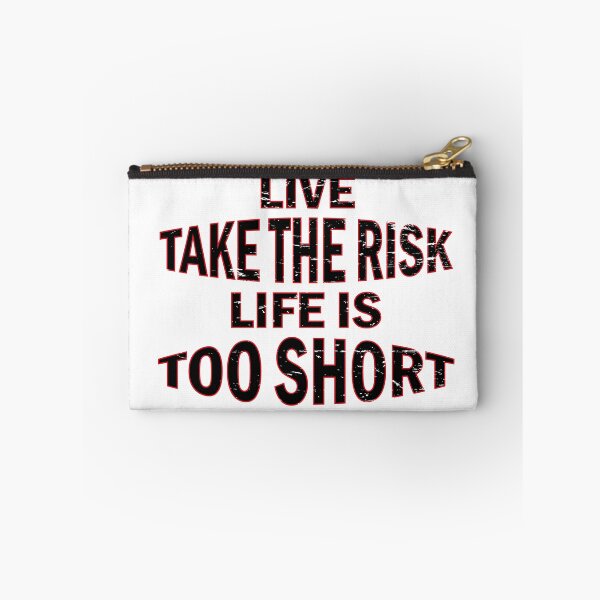 Item preview,   Take the risk life is too short  designed and sold by YAHIA-14.