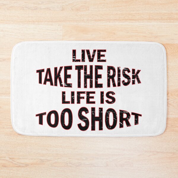 Item preview,   Take the risk life is too short  designed and sold by YAHIA-14.