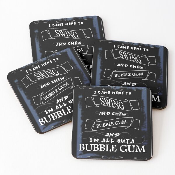 Item preview, I came to chew bubble gum and swing dance. designed and sold by hop2swing.