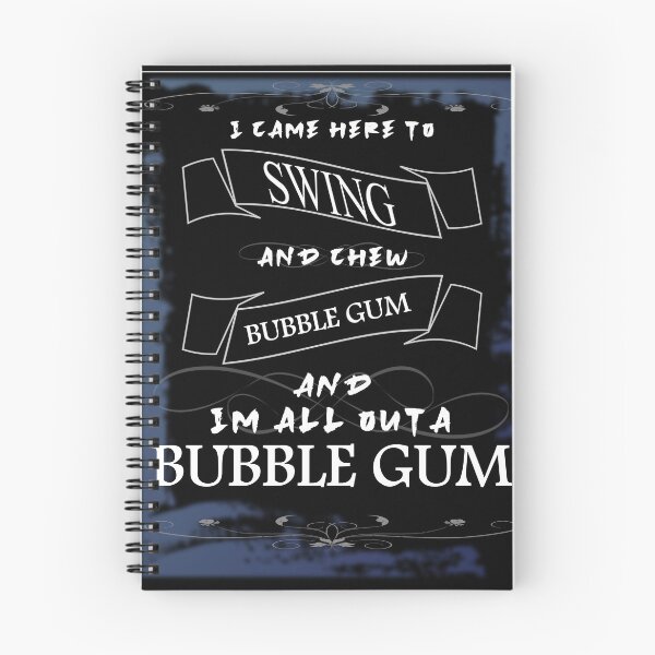 Item preview, I came to chew bubble gum and swing dance. designed and sold by hop2swing.