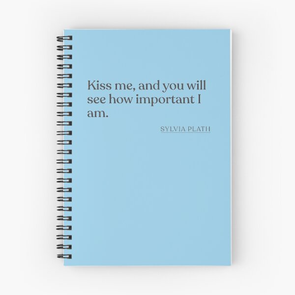 Item preview, Sylvia Plath - Kiss me, and you will see how important I am. designed and sold by BookQuoteMerch.