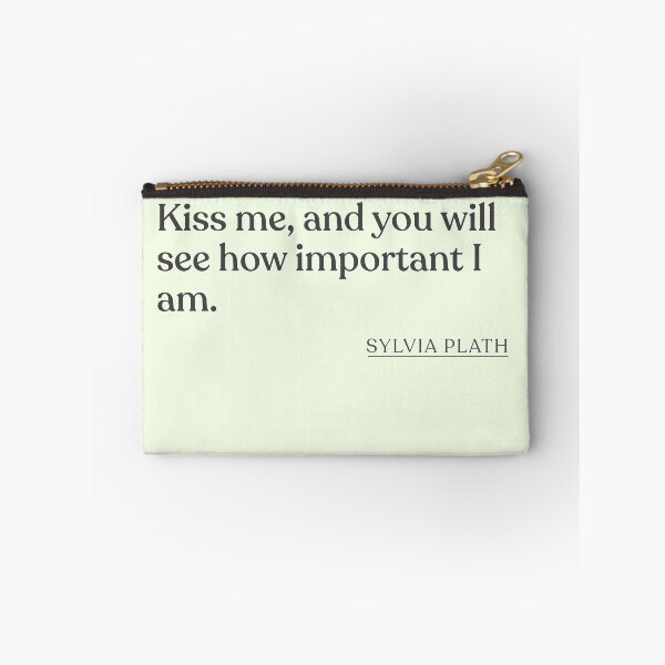 Item preview, Sylvia Plath - Kiss me, and you will see how important I am. designed and sold by BookQuoteMerch.