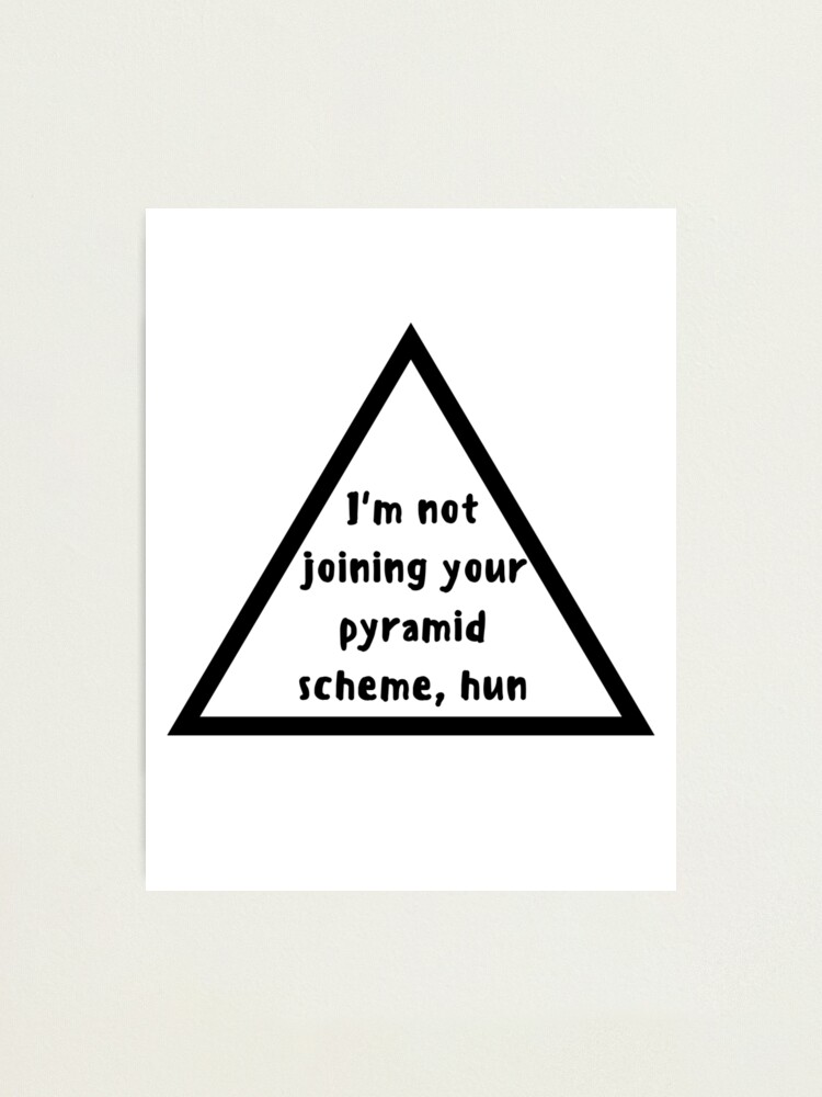 Pyramid Scheme Funny Scam MLM Meme Joke Hun Boss Babe Pyramid Scheme Funny Scam MLM Meme Joke Hun Boss Babe