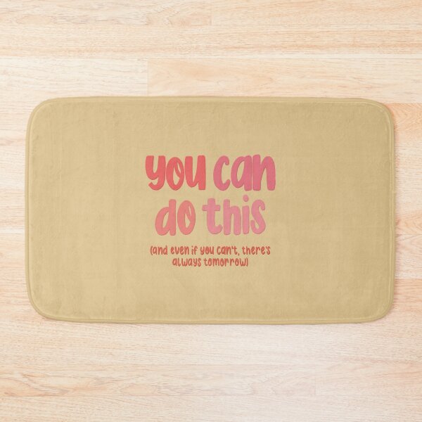 Item preview, You can do this and even if you can't there's always tomorrow designed and sold by tiredninny.