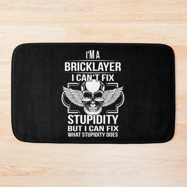 Item preview, bricklayer fix Stupidity designed and sold by shirtystar.