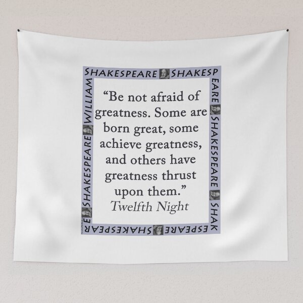 Item preview, Be Not Afraid of Greatness - Shakespeare designed and sold by CrankyOldDude.