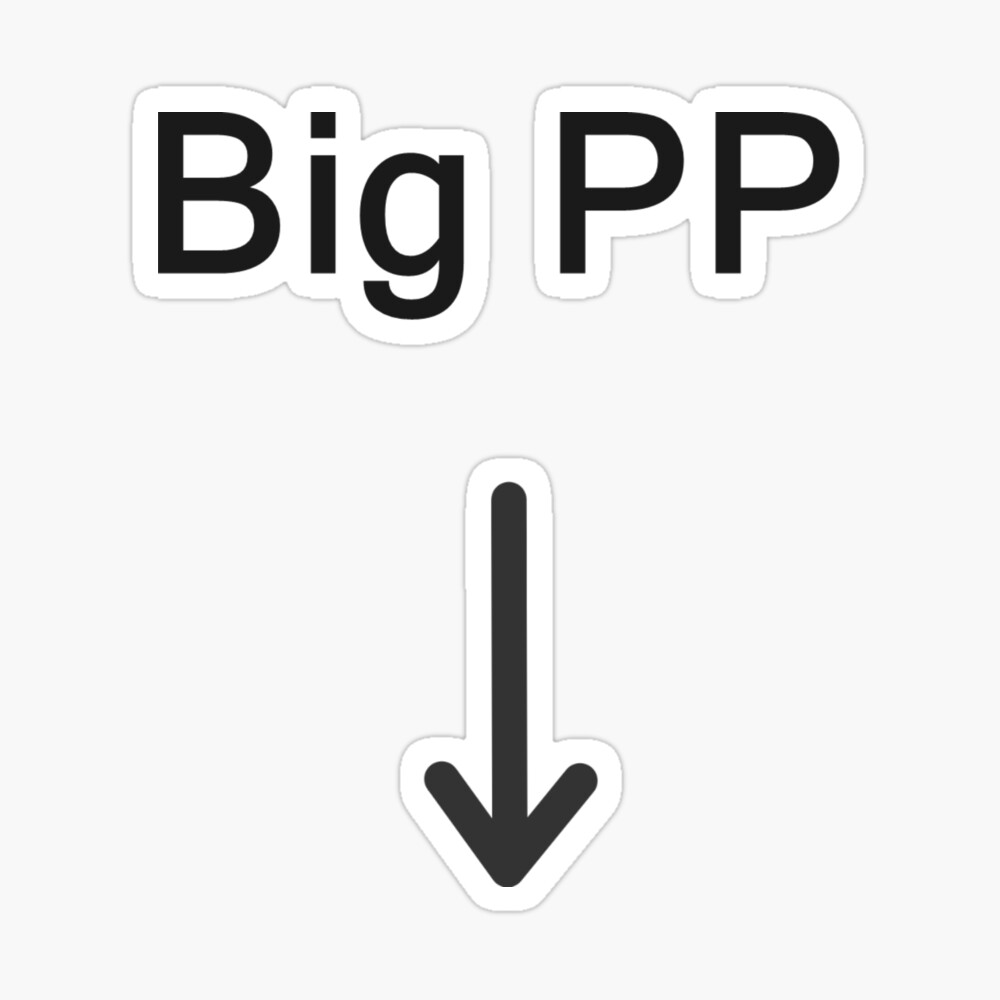 Big PP\
