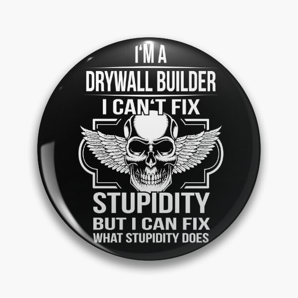 Item preview, drywall builder fix Stupidity designed and sold by shirtystar.