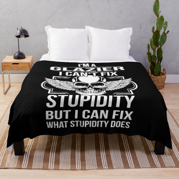Item preview, glazier fix Stupidity designed and sold by shirtystar.