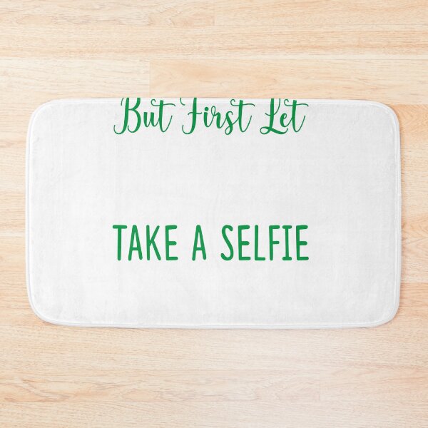 Item preview, But First Let Me Take A selfie designed and sold by zaki ⭐⭐⭐⭐⭐.