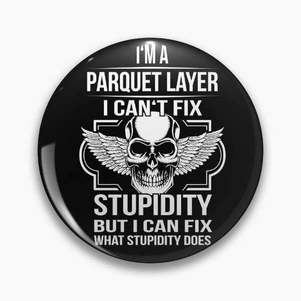 Item preview, parquet layer fix Stupidity designed and sold by shirtystar.