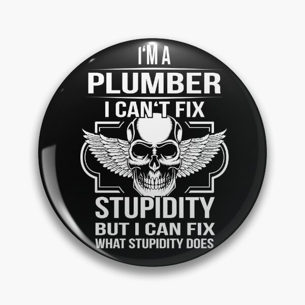 Item preview, plumber fix Stupidity designed and sold by shirtystar.