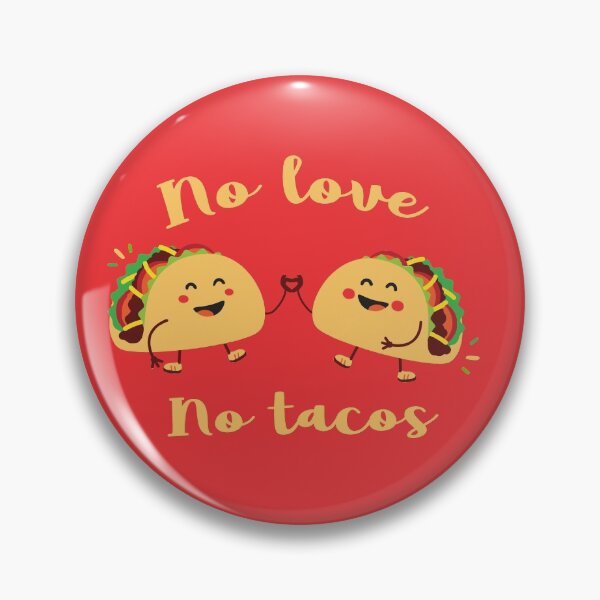 Item preview, No love no tacos best seller designed and sold by Mygoodees.
