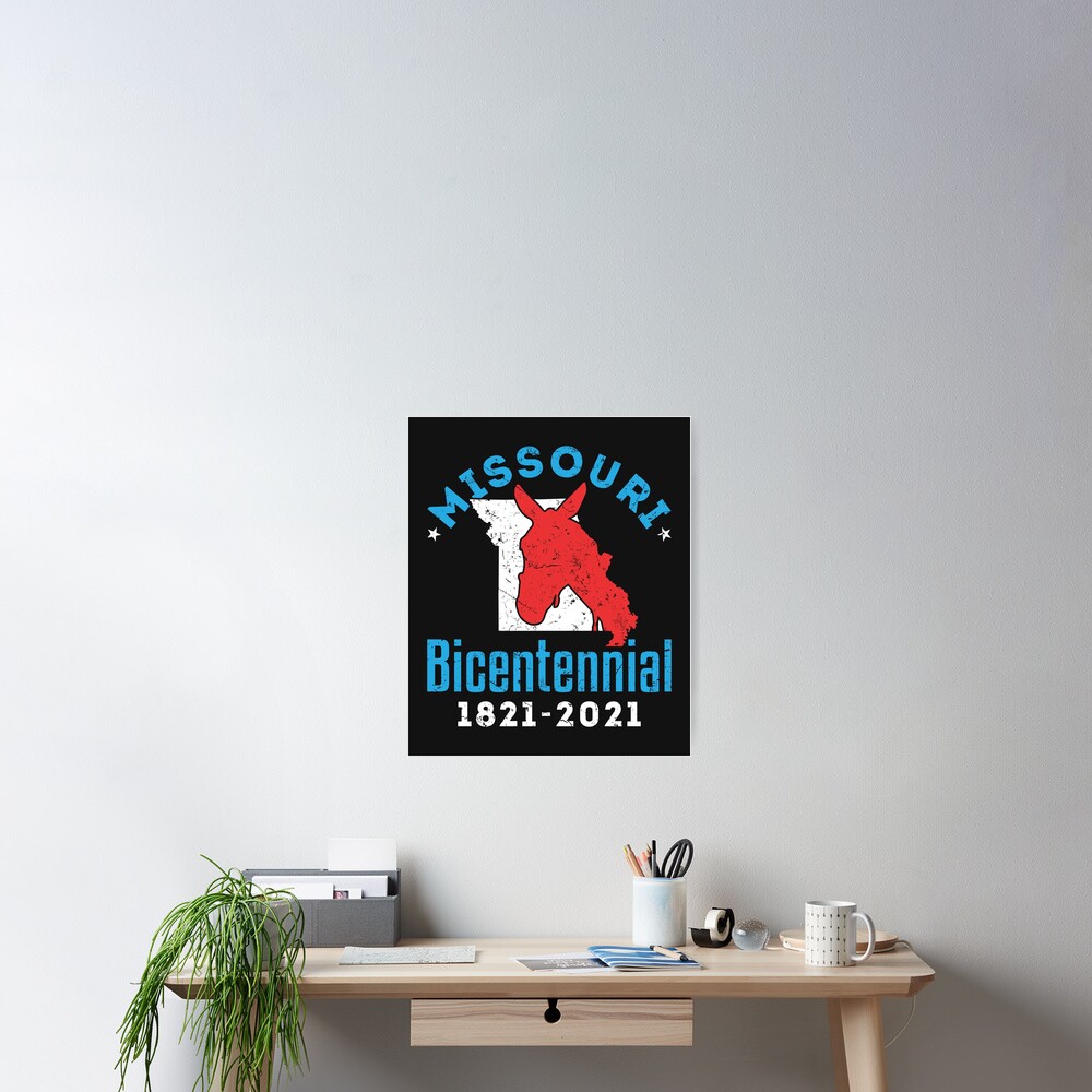 "Missouri Bicentennial 18212021" Poster by jaygo Redbubble
