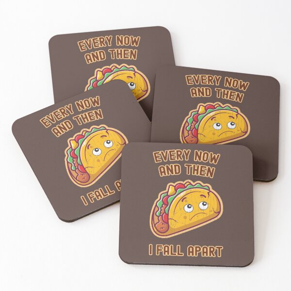 Item preview, Every Now and Then I Fall Apart for Taco Lovers designed and sold by KennefRiggles.