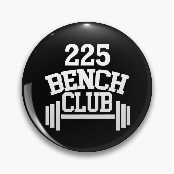 Item preview, 225 lbs Bench Press Club Member designed and sold by marciamulkey21.