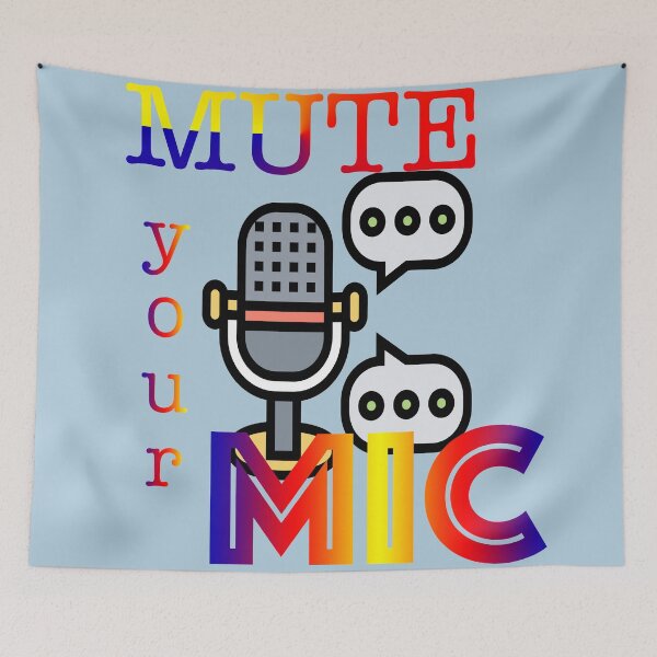 Item preview, Mute Your Mic designed and sold by PupnkittyMania ⭐⭐⭐⭐⭐.