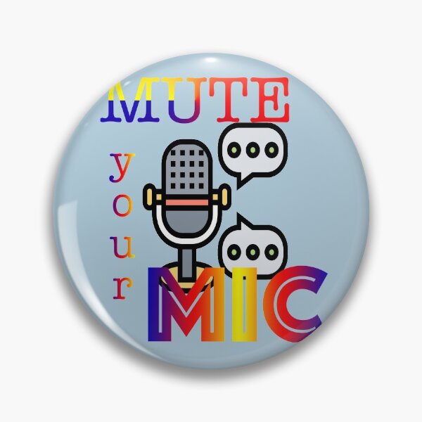 Item preview, Mute Your Mic designed and sold by PupnkittyMania ⭐⭐⭐⭐⭐.