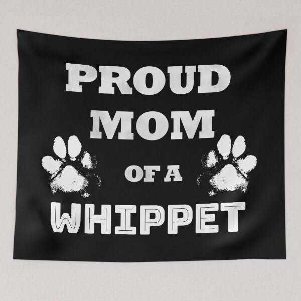 Item preview, Proud Mom Of a Whippet designed and sold by Suphiss.