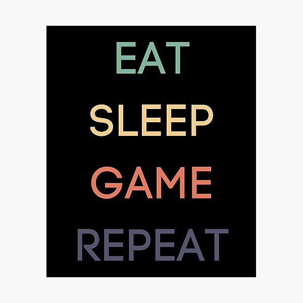 Item preview, Eat Sleep Game Repeat designed and sold by vibrantyy.