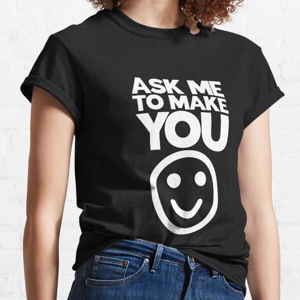 Item preview, Ask Me To Make You Smile designed and sold by juvajay.