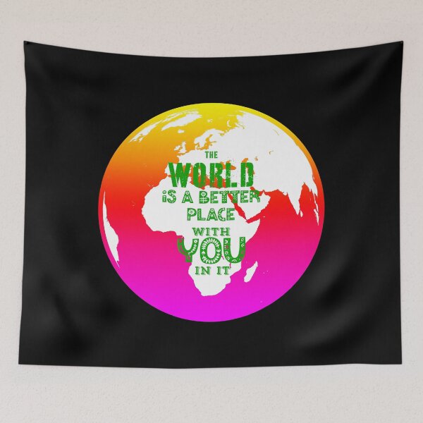 Item preview, The World Is A Better Place With You In It designed and sold by PacificStreams.