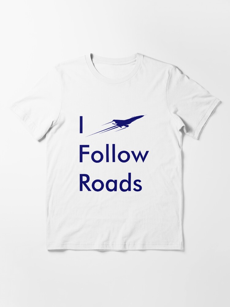 Alternate view of Model 26 - I Follow Roads Essential T-Shirt
