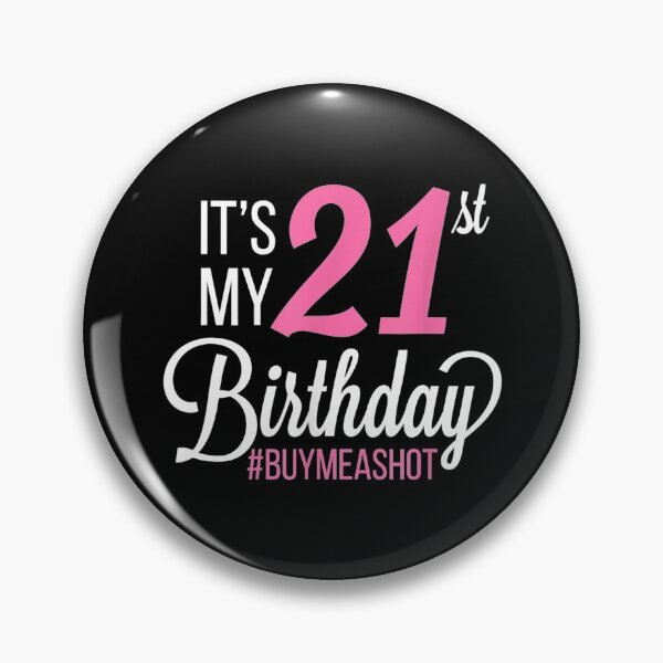 Item preview, Birthday It's My 21st Birthday Buy Me A Shotge designed and sold by marciamulkey21.